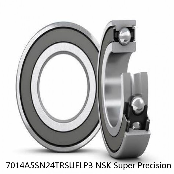 7014A5SN24TRSUELP3 NSK Super Precision Bearings